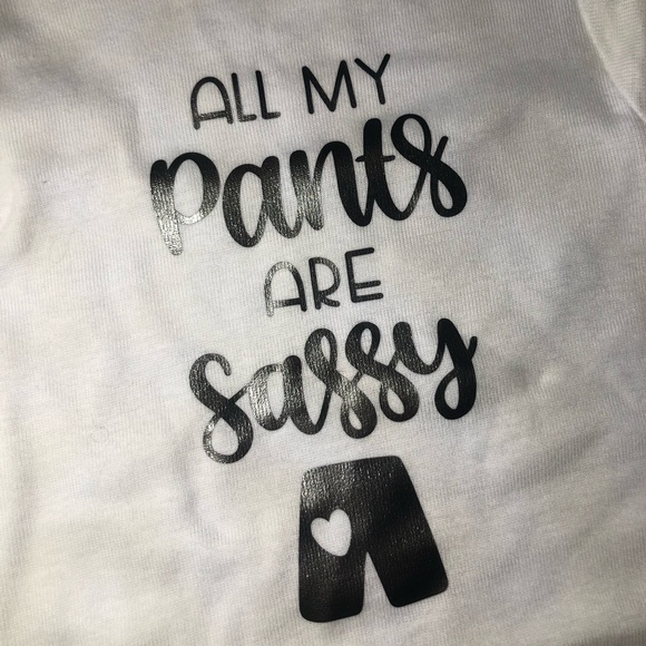 “ALL MY PANTS ARE SASSY “ GERBER Baby/ Handmade - Picture 2 of 4